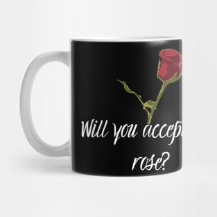 Will you accept this rose Bachelorette Mug